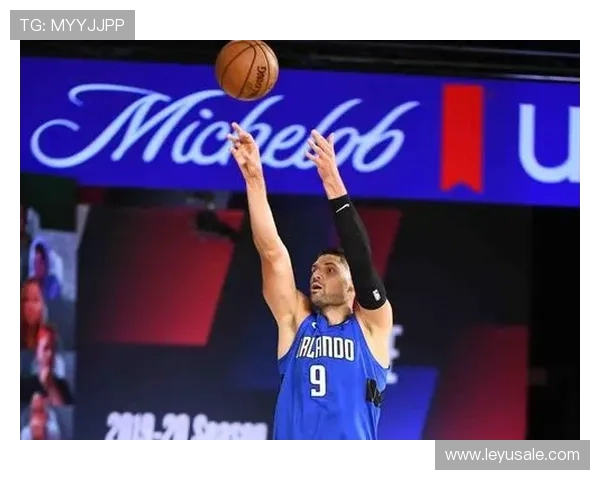 武切维奇挡拆拉开空间提升三分命中率引领魔术攻坚